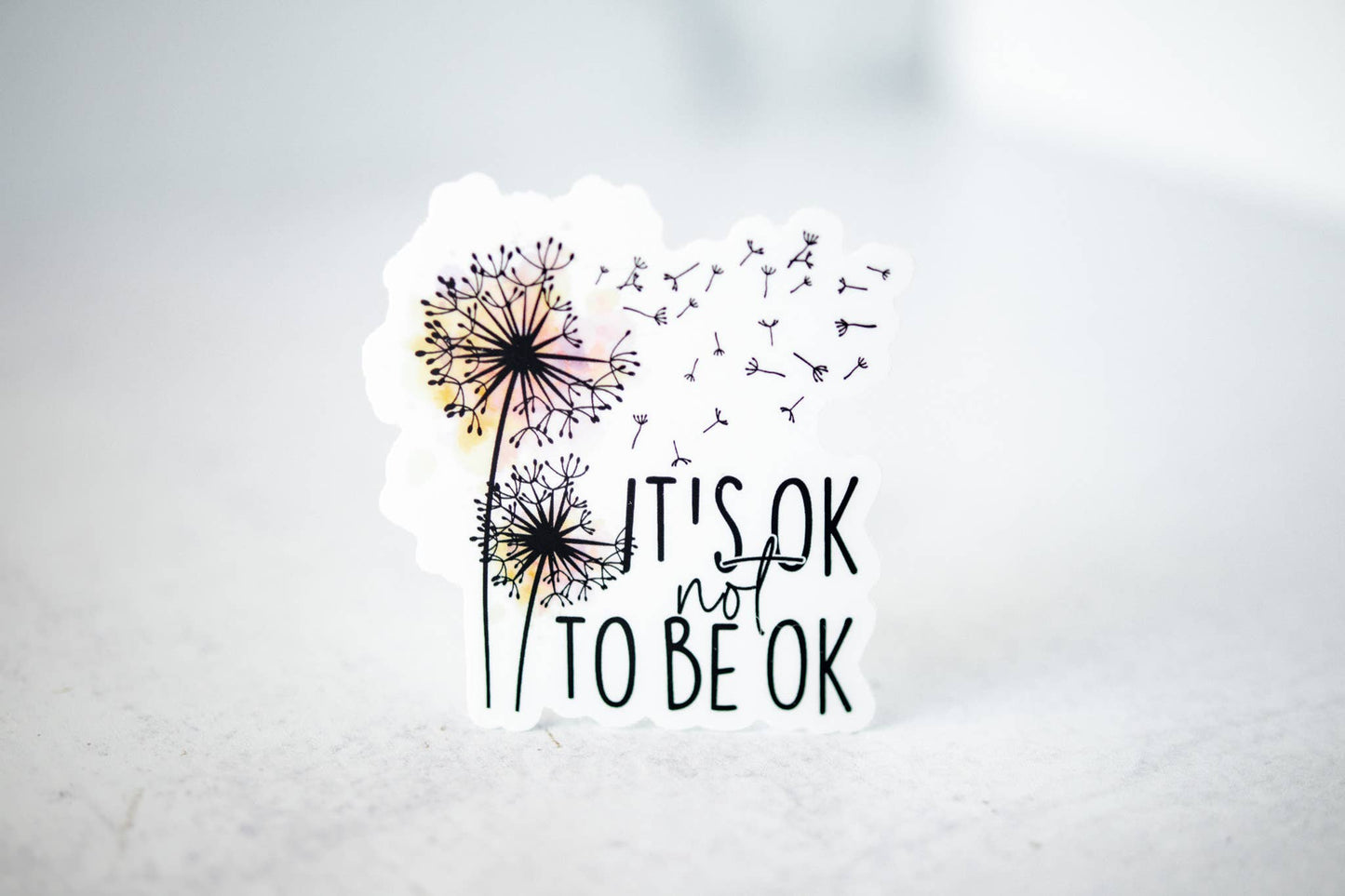 It's Ok To Not Be Ok, Vinyl Sticker, 3x3 in.