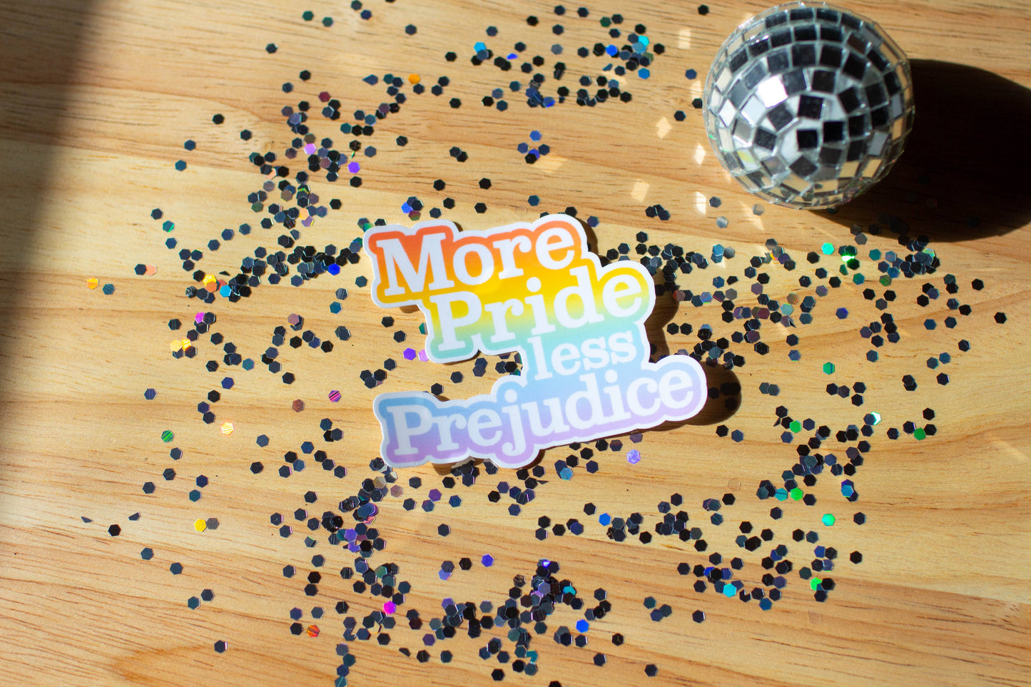 More Pride less Prejudice Sticker