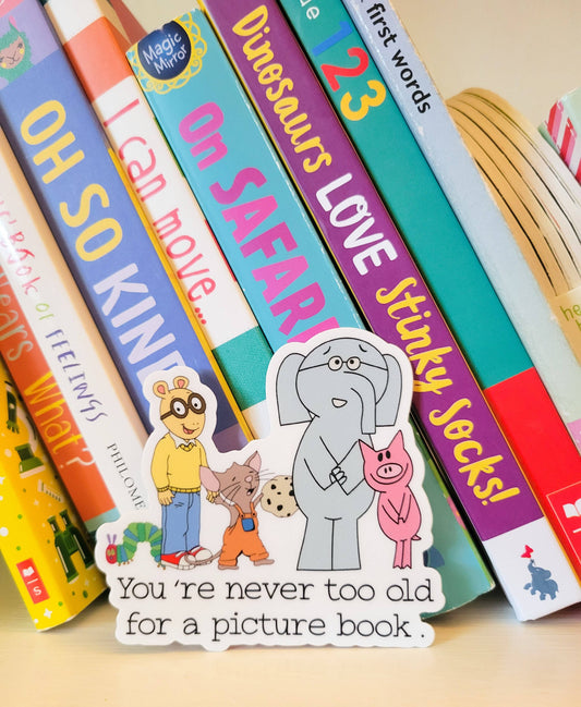 You're never too old for a picture book Sticker