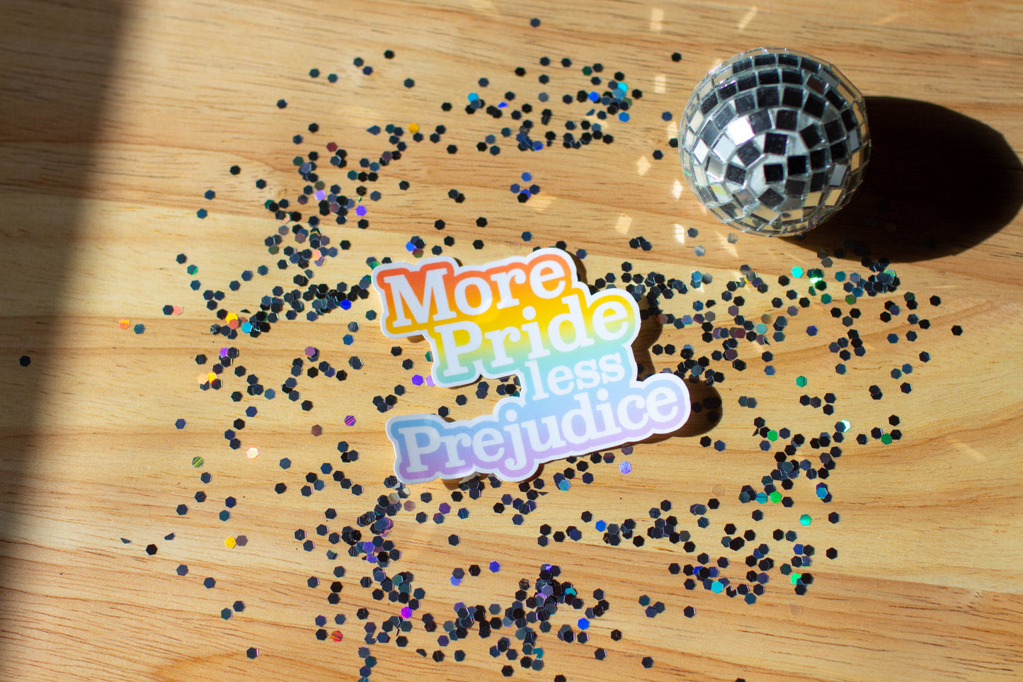 More Pride less Prejudice Sticker