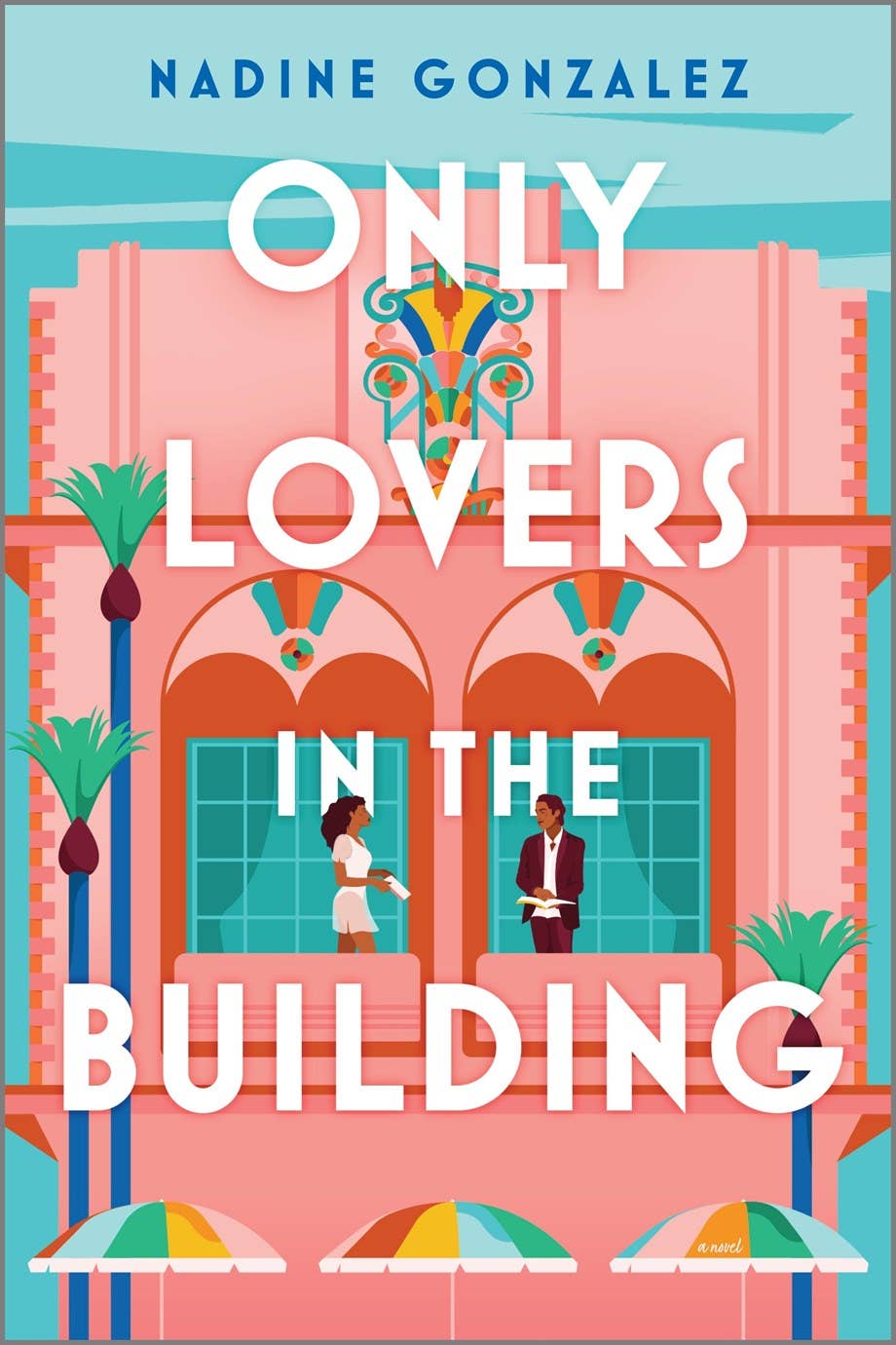 Only Lovers in the Building  : Nadine Gonzalez