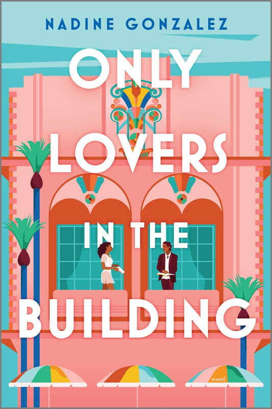 Only Lovers in the Building  : Nadine Gonzalez