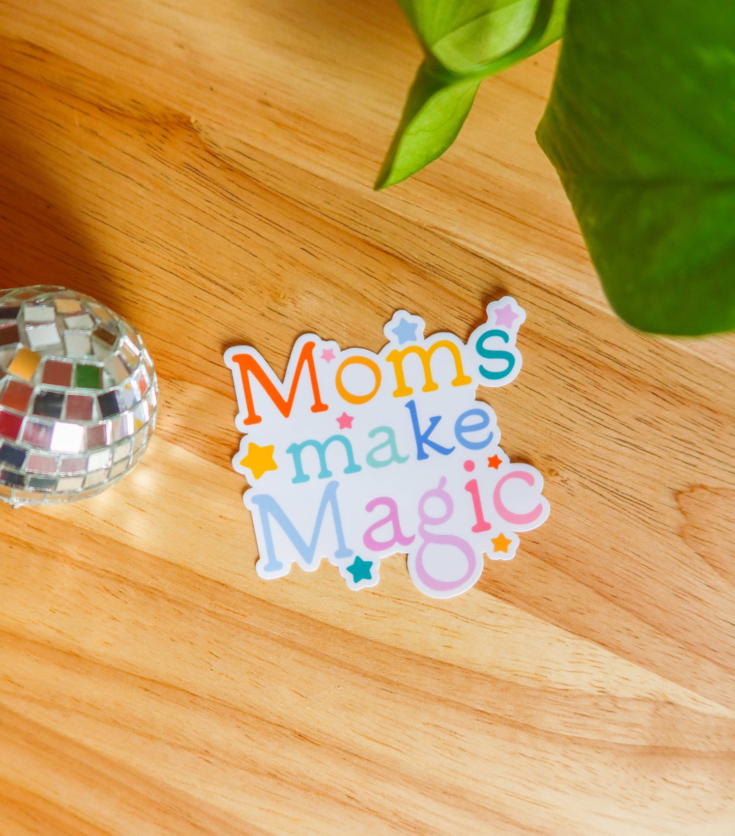 Moms make Magic Sticker