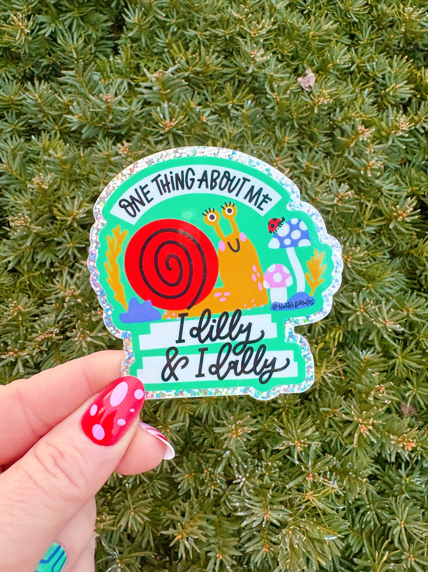 One Thing About Me: I Dilly & I Dally Sticker – Cute Snail