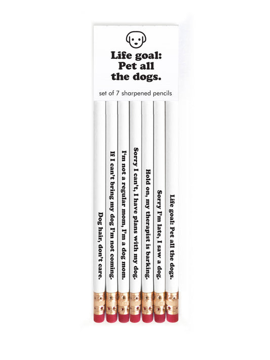 LIFE GOAL: PET ALL THE DOGS PENCIL SET